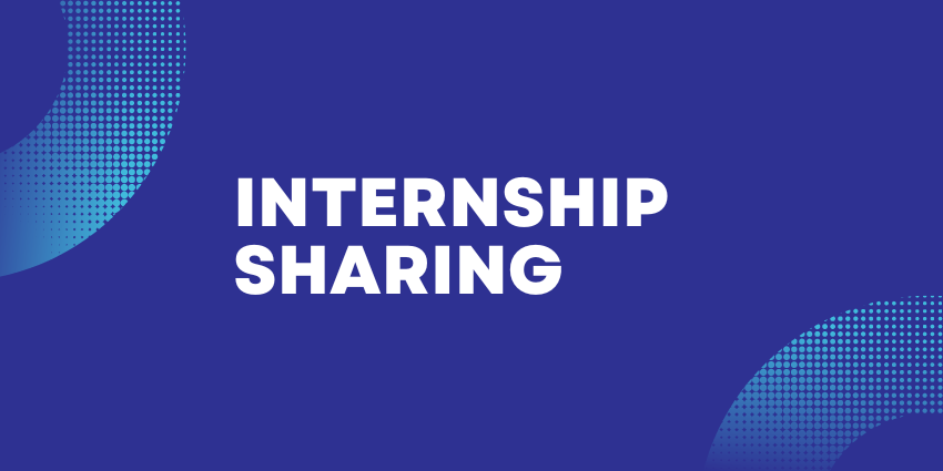 Internship sharing 27 Oct 2022